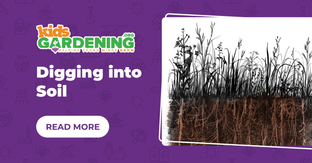 Kids Gardening – Digging Into Soil