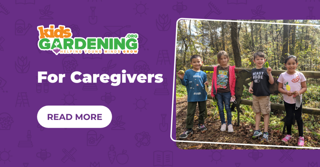 KidsGardening - for Caregivers