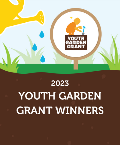 A graphic that reads 2023 Youth Garden Grant Winners with an image of a watering can and the Youth Garden Grant logo