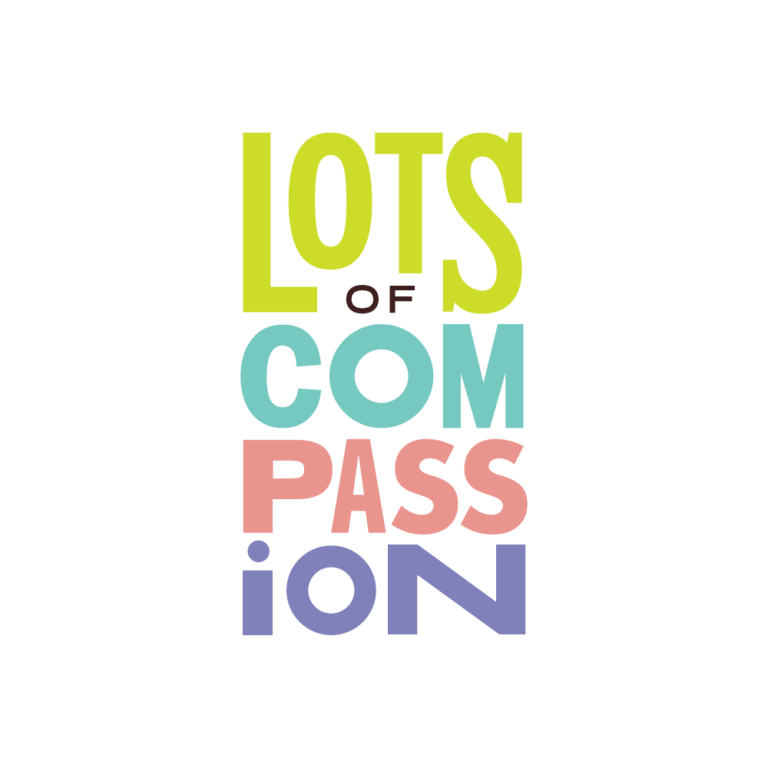 The words Lots of Compassion in different colors, written vertically