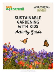 Sustainable Gardening with Kids Activity Guide