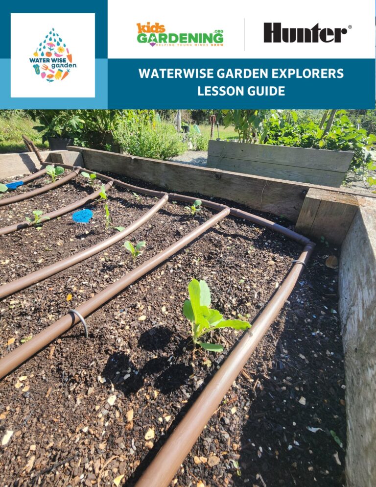 Waterwise Garden Explorers Lesson Guide. Includes logos for Waterwise, KidsGardening, and Hunter. There is a photo of a seedling among drip irrigation.
