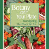 11-3350_BotanyOnYourPlate.jpg Botany on Your Plate