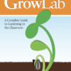GrowLab: A Complete Guide to Gardening in the Classroom